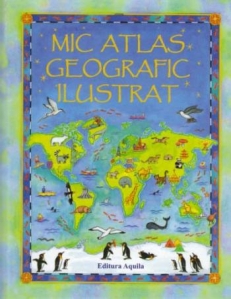 Mic altlas geografic ilustrat - Anticariat - 1