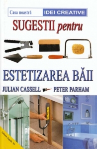 Sugestii pentru estetizarea baii - Anticariat - 1