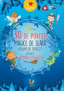 30 de povesti magice de seară. Volum de povești bilingv român-englez - 1