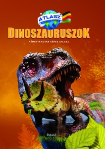 Képes atlasz - Dinoszauruszok, német-magyar // Dinozauri - Atlas ilustrat bilingv maghiar-german  - 1