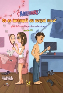 AJUTOOOR! Ce se întâmplă cu corpul meu?  Ghid informativ pentru adolescenți - 1