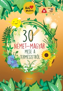 30 német-magyar mese a természetről // 30 de povești despre natură - 1