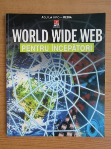 World Wide Web pt. incepatori - ANTICARIAT - 1