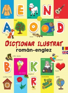 Dicționar ilustrat român-englez - Primele mele 1000 de cuvinte în limba engleză - 1