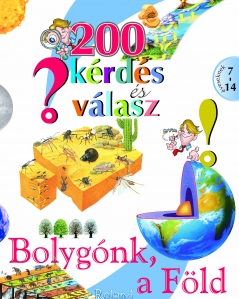 200 kérdés és válasz - Bolygónk a Fold// 200 Întrebări și răspunsuri Planeta Pământ - 1